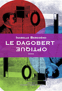 Dagobert optique (Le)